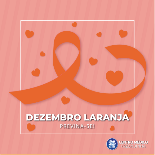 Read more about the article Dezembro Laranja, faça sua parte!